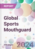 Global Sports Mouthguard Market Analysis & Forecast to 2024-2034- Product Image