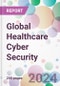 Global Healthcare Cyber Security Market Analysis & Forecast to 2024-2034 - Product Thumbnail Image