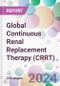 Global Continuous Renal Replacement Therapy (CRRT) Market Analysis & Forecast to 2024-2034 - Product Image