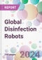 Global Disinfection Robots Market Analysis & Forecast to 2024-2034 - Product Thumbnail Image