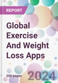 Global Exercise And Weight Loss Apps Market Analysis & Forecast to 2024-2034- Product Image