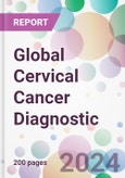 Global Cervical Cancer Diagnostic Market Analysis & Forecast to 2024-2034- Product Image