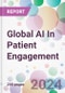 Global AI In Patient Engagement Market Analysis & Forecast to 2024-2034 - Product Image