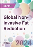 Global Non-invasive Fat Reduction Market Analysis & Forecast to 2024-2034- Product Image
