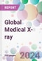 Global Medical X-ray Market Analysis & Forecast to 2024-2034 - Product Image