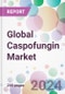 Global Caspofungin Market - Product Image