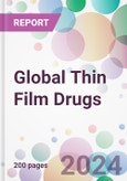 Global Thin Film Drugs Market Analysis & Forecast to 2024-2034- Product Image