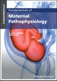 Fundamentals of Maternal Pathophysiology. Edition No. 1- Product Image