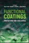 Functional Coatings. Innovations and Challenges. Edition No. 1 - Product Thumbnail Image