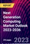Next Generation Computing Market Outlook 2023-2036 - Product Thumbnail Image