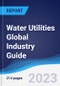 Water Utilities Global Industry Guide 2018-2027 - Product Thumbnail Image