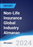 Non-Life Insurance Global Industry Almanac 2018-2027- Product Image