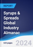 Syrups and Spreads Global Industry Almanac 2018-2027- Product Image