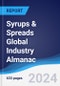 Syrups and Spreads Global Industry Almanac 2018-2027 - Product Thumbnail Image