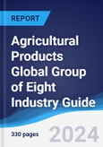 Agricultural Products Global Group of Eight (G8) Industry Guide 2019-2028- Product Image