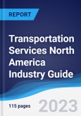 Transportation Services North America (NAFTA) Industry Guide 2018-2027- Product Image
