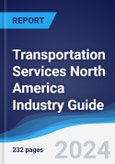Transportation Services North America (NAFTA) Industry Guide 2019-2028- Product Image