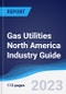 Gas Utilities North America (NAFTA) Industry Guide 2018-2027 - Product Image