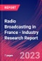 Radio Broadcasting in France - Industry Research Report - Product Image