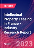 Intellectual Property Leasing in France - Industry Research Report- Product Image