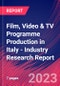 Film, Video & TV Programme Production in Italy - Industry Research Report - Product Thumbnail Image