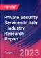 Private Security Services in Italy - Industry Research Report - Product Image