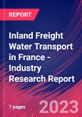 Inland Freight Water Transport in France - Industry Research Report- Product Image