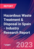 Hazardous Waste Treatment & Disposal in Spain - Industry Research Report- Product Image