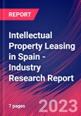 Intellectual Property Leasing in Spain - Industry Research Report- Product Image