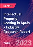 Intellectual Property Leasing in Spain - Industry Research Report- Product Image