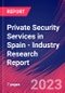 Private Security Services in Spain - Industry Research Report - Product Image