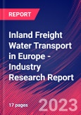 Inland Freight Water Transport in Europe - Industry Research Report- Product Image