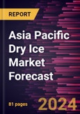 Asia Pacific Dry Ice Market Forecast to 2028 - Regional Analysis - by Type and Application- Product Image