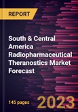 South & Central America Radiopharmaceutical Theranostics Market Forecast to 2028 - Regional Analysis - by Product Type, Radioisotope; Source, Application; Indication, and End User- Product Image