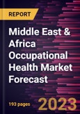 Middle East & Africa Occupational Health Market Forecast to 2030 - Regional Analysis - by Offering, Category, Employee Type, Site Location, Type, and Industry- Product Image