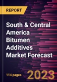 South & Central America Bitumen Additives Market Forecast to 2030 - Regional Analysis - by Type and Application- Product Image