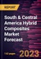 South & Central America Hybrid Composites Market Forecast to 2028 - Regional Analysis - by Fiber Type, Resin, and Application - Product Thumbnail Image