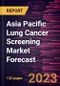 Asia Pacific Lung Cancer Screening Market Forecast to 2030 - Regional Analysis - by Cancer Type, Age Group, and End User - Product Thumbnail Image