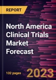 North America Clinical Trials Market Forecast to 2028 - Regional Analysis - by Study Design, Phase, and Indication- Product Image