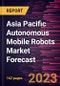 Asia Pacific Autonomous Mobile Robots Market Forecast to 2030 - Regional Analysis - by Component, Type, and End Use - Product Thumbnail Image