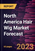 North America Hair Wig Market Forecast to 2030 - Regional Analysis - Type, End User, and Distribution Channel- Product Image