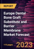 Europe Dental Bone Graft Substitute and Barrier Membrane Market Forecast to 2030 - Regional Analysis - by Product, Procedures, and End User- Product Image