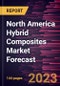 North America Hybrid Composites Market Forecast to 2028 - Regional Analysis - by Fiber Type, Resin, and Application - Product Thumbnail Image