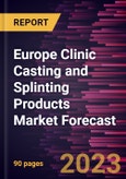 Europe Clinic Casting and Splinting Products Market Forecast to 2030 - Regional Analysis - by Product {Casting and Splinting}, Application, and Material- Product Image