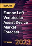 Europe Left Ventricular Assist Device Market Forecast to 2028 - Regional Analysis - by Type of Flow, Design, and Application- Product Image