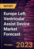 Europe Left Ventricular Assist Device Market Forecast to 2028 - Regional Analysis - by Type of Flow, Design, and Application- Product Image