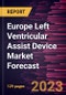 Europe Left Ventricular Assist Device Market Forecast to 2028 - Regional Analysis - by Type of Flow, Design, and Application - Product Thumbnail Image