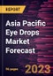 Asia Pacific Eye Drops Market Forecast to 2030 - Regional Analysis - by Type, Application {Eye Diseases, Eye Care, and Others}, and Purchase Mode - Product Thumbnail Image