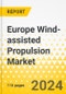Europe Wind-assisted Propulsion Market: Analysis and Forecast, 2023-2032 - Product Image