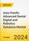 Asia-Pacific Advanced Dental Digital and Robotics Solutions Market: Analysis and Forecast, 2023-2032 - Product Thumbnail Image